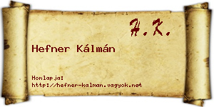 Hefner Kálmán névjegykártya